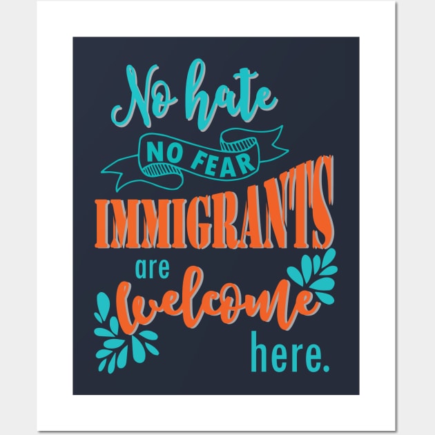 Immigrants are welcome here - politics trump immigration no wall democratic election Wall Art by papillon